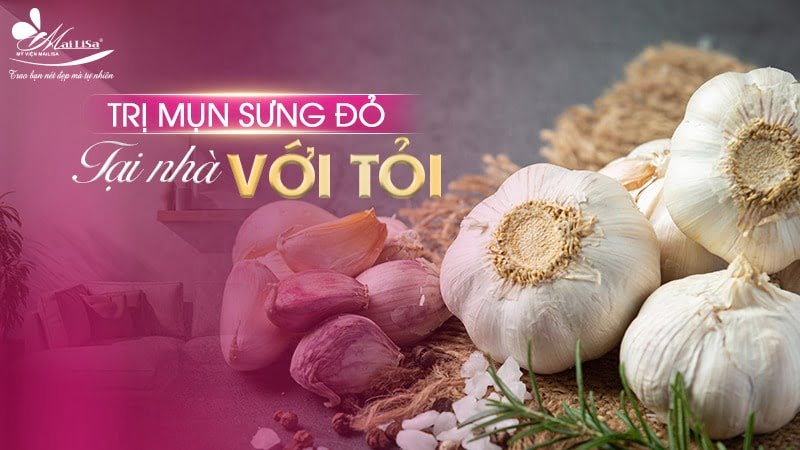 cách trị mụn sưng đỏ