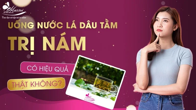 Uống Nước Lá Dâu Tằm Trị Nám: Bí Quyết Làm Đẹp Từ Thiên Nhiên