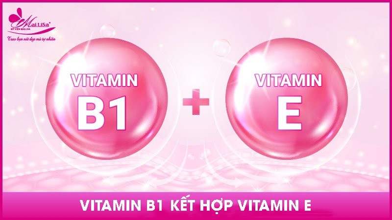 vitamin-b1-ket-hop-vitamin-e