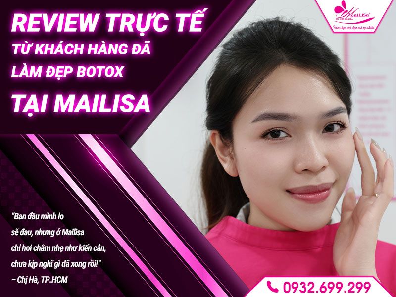 truc-te-tu-khach-hang-da-lam-dep-botox-tai-mailisa