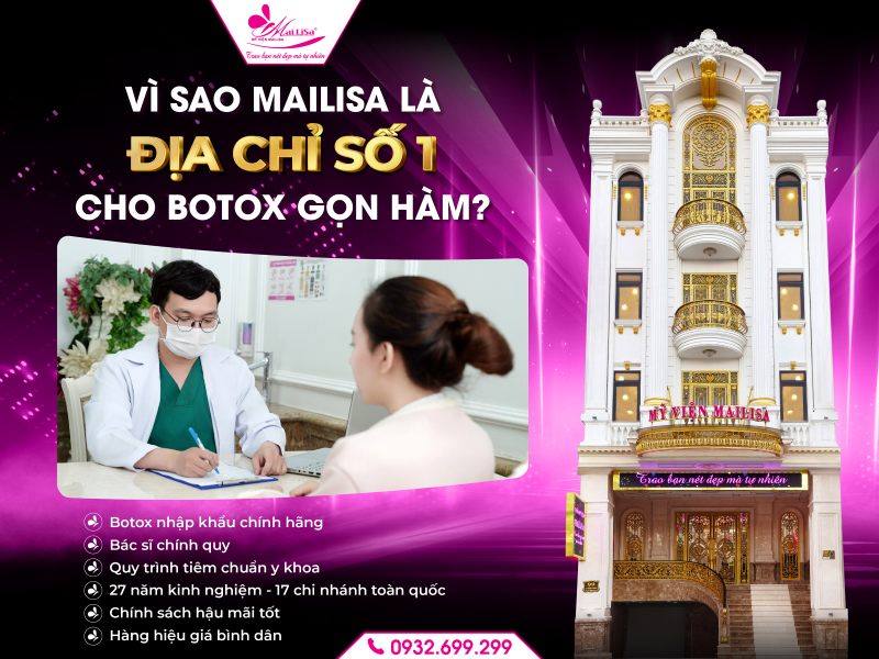 vi-sao-mailisa-la-dia-chi-so-1-cho-botox-gon-ham