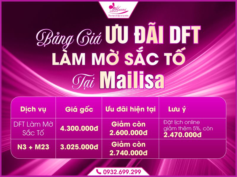 bang-gia-uu-dai-dft-lam-mo-sac-to-tai-mailisa